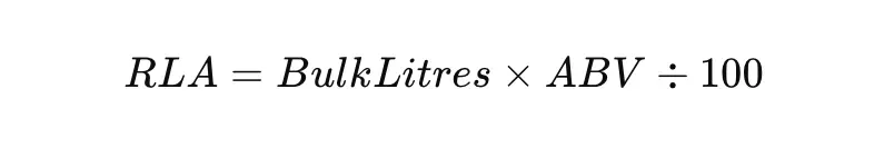 RLA formula: Bulk Litres multiplied by ABV